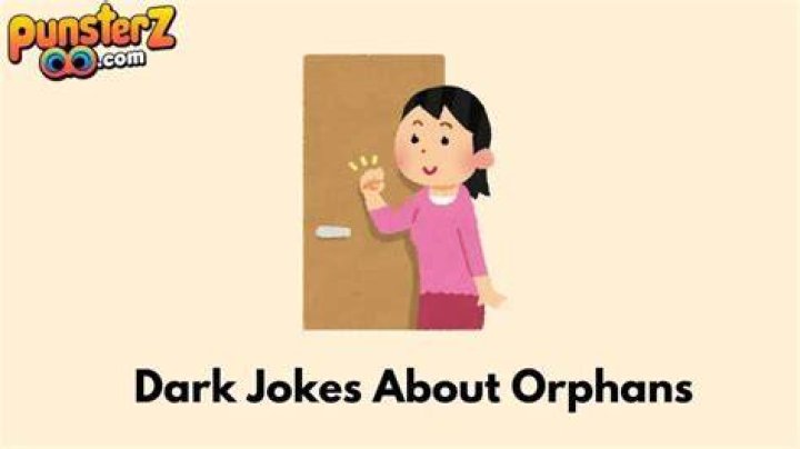 Dark Humour: Hilarious Jokes About Orphans