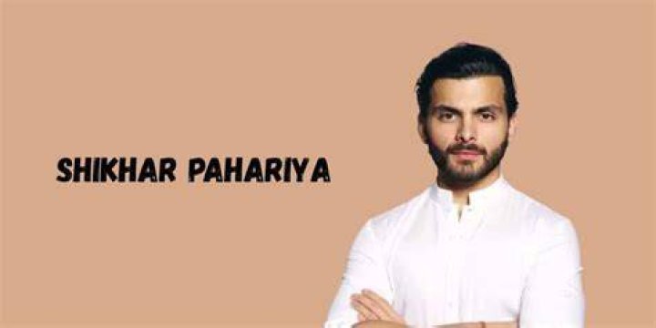 Discovering Shikhar Pahariya: Date Of Birth And Life Journey