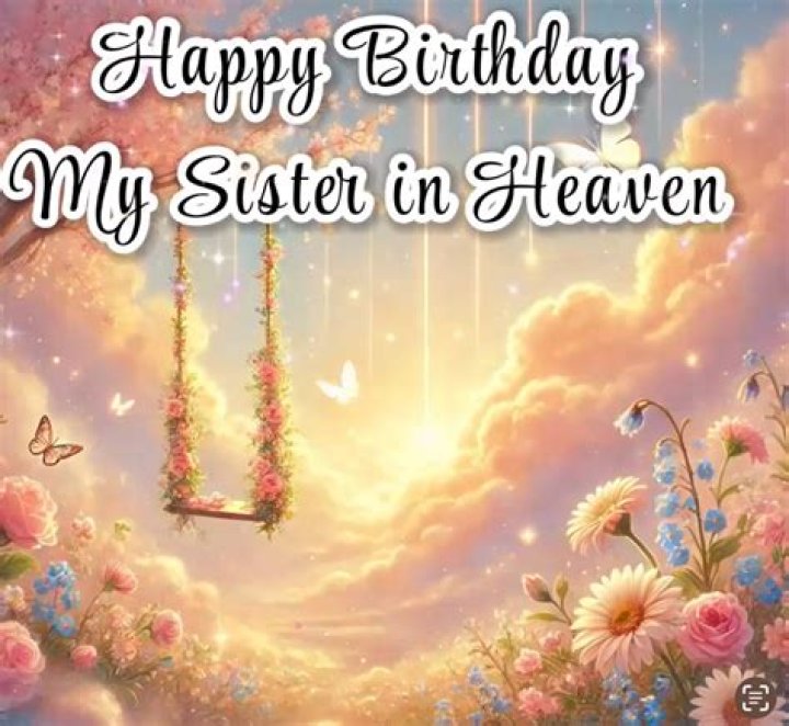Remembering Our Beloved Sister In Heaven: Happy Heavenly Birthday