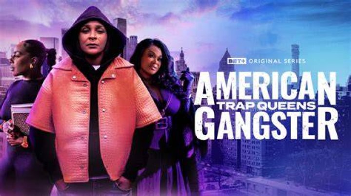 Watch American Gangster Trap Queens (2019) Online Free Trial The